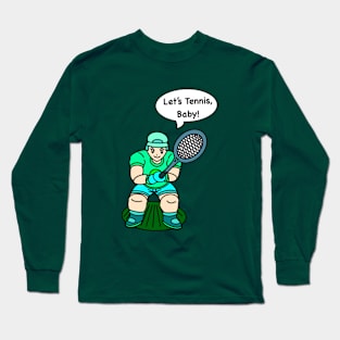 Let's tennis, Baby! green Long Sleeve T-Shirt